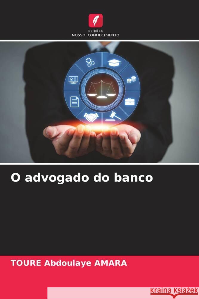 O advogado do banco Toure Abdoulaye Amara 9786207007752 Edicoes Nosso Conhecimento - książka