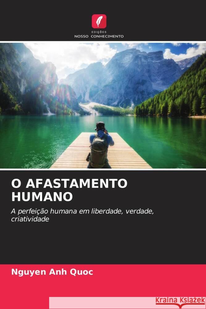 O AFASTAMENTO HUMANO Anh Quoc, Nguyen 9786204667362 Edições Nosso Conhecimento - książka