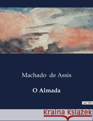 O Almada Machado de Assis 9791043109942 Culturea - książka