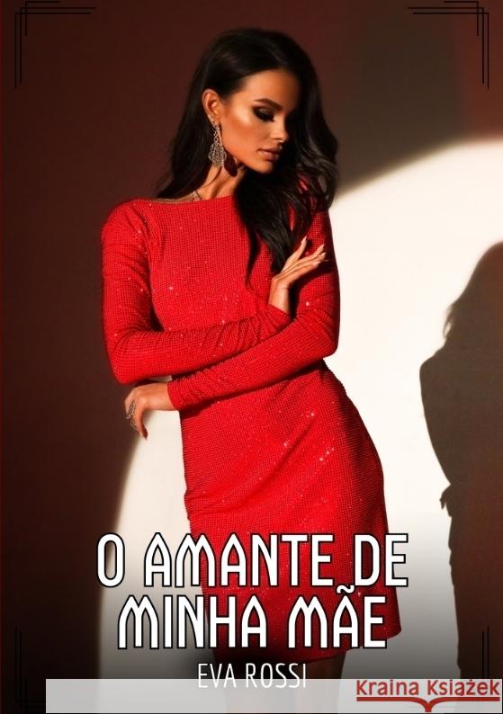 O Amante de Minha Mãe Rossi, Eva 9783384456397 Eva Rossi - książka