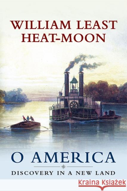 O America: Discovery in a New Land William Least Hea 9780826222046 University of Missouri Press - książka