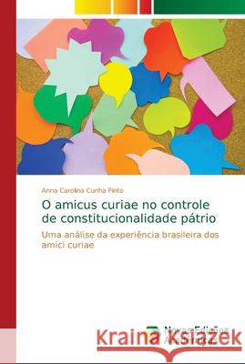 O amicus curiae no controle de constitucionalidade pátrio Cunha Pinto, Anna Carolina 9786139690077 Novas Edicioes Academicas - książka
