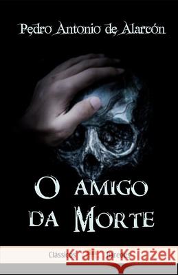 O amigo da Morte Pedro Antonio de Alarcon 9798621096007 Independently Published - książka