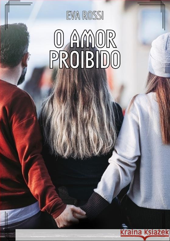 O Amor Proibido Rossi, Eva 9783384513434 Eva Rossi - książka