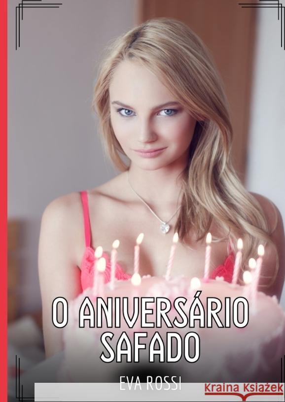 O Aniversário Safado Rossi, Eva 9783384479273 Eva Rossi - książka