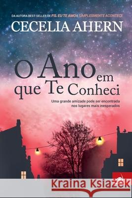 O Ano em que te Conheci Cecelia Ahern 9788581638324 Editora Novo Conceito - książka
