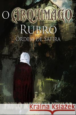 O Arquimago Rubro Paulo Meireles Junior 9781092650489 Independently Published - książka