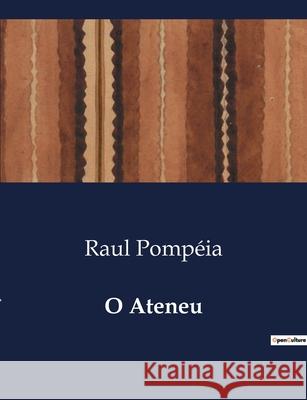 O Ateneu Raul Pompéia 9791043106170 Culturea - książka