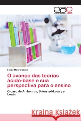 O avanço das teorias ácido-base e sua perspectiva para o ensino Moura Souza, Felipe 9786202110167 Editorial Académica Española - książka