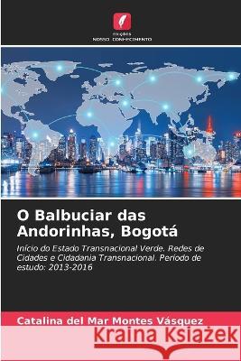 O Balbuciar das Andorinhas, Bogota Catalina del Mar Montes Vasquez   9786205650400 Edicoes Nosso Conhecimento - książka