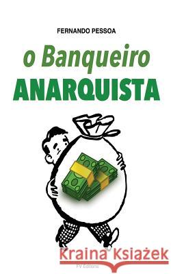 O Banqueiro Anarquista Fernando Pessoa 9781537230436 Createspace Independent Publishing Platform - książka