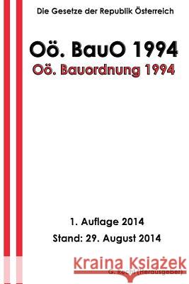 Oö. Bauordnung 1994 - Oö. BauO 1994 Recht, G. 9781500996284 Createspace - książka