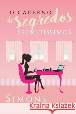 O caderno de segredos secretíssimos Lemos, Simone 9781535466769 Createspace Independent Publishing Platform - książka