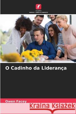 O Cadinho da Liderança Facey, Owen 9786205304105 Edicoes Nosso Conhecimento - książka