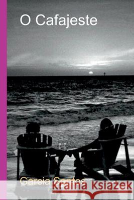 O Cafajeste Santos Garcia 9786526611821 Clube de Autores - książka