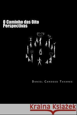 O Caminho das Oito Perspectivas: Psicologia Junguiana para o Dia-a-Dia Carvalho, Fernando Gomes 9781492994725 Createspace - książka