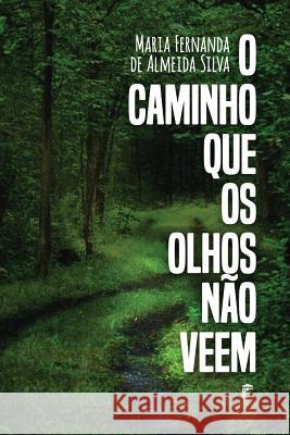 O Caminho Que OS Olhos N Maria Fernanda d 9781731011602 Independently Published - książka