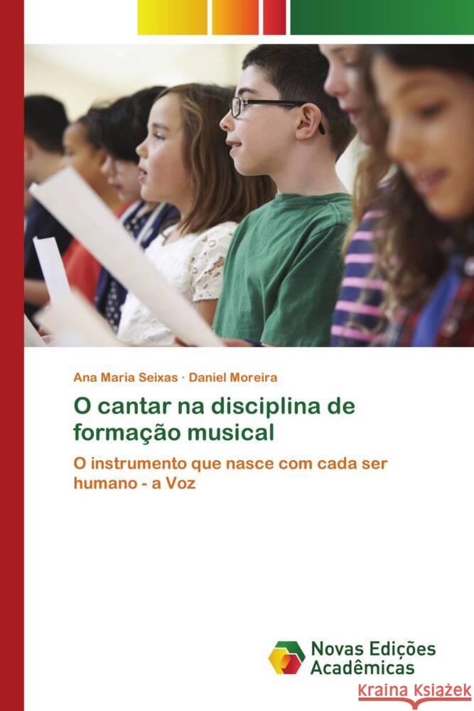 O cantar na disciplina de formação musical Seixas, Ana Maria, Moreira, Daniel 9786206756590 Novas Edições Acadêmicas - książka