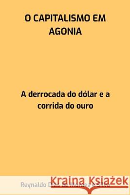 O Capitalismo Em Agonia Reynaldo Dia 9786501192406 Clube de Autores - książka