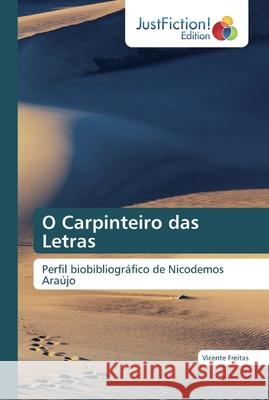 O Carpinteiro das Letras Vicente Freitas 9786200109651 Justfiction Edition - książka