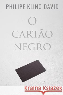 O Cartão Negro Kling David, Philipe 9781718058347 Independently Published - książka