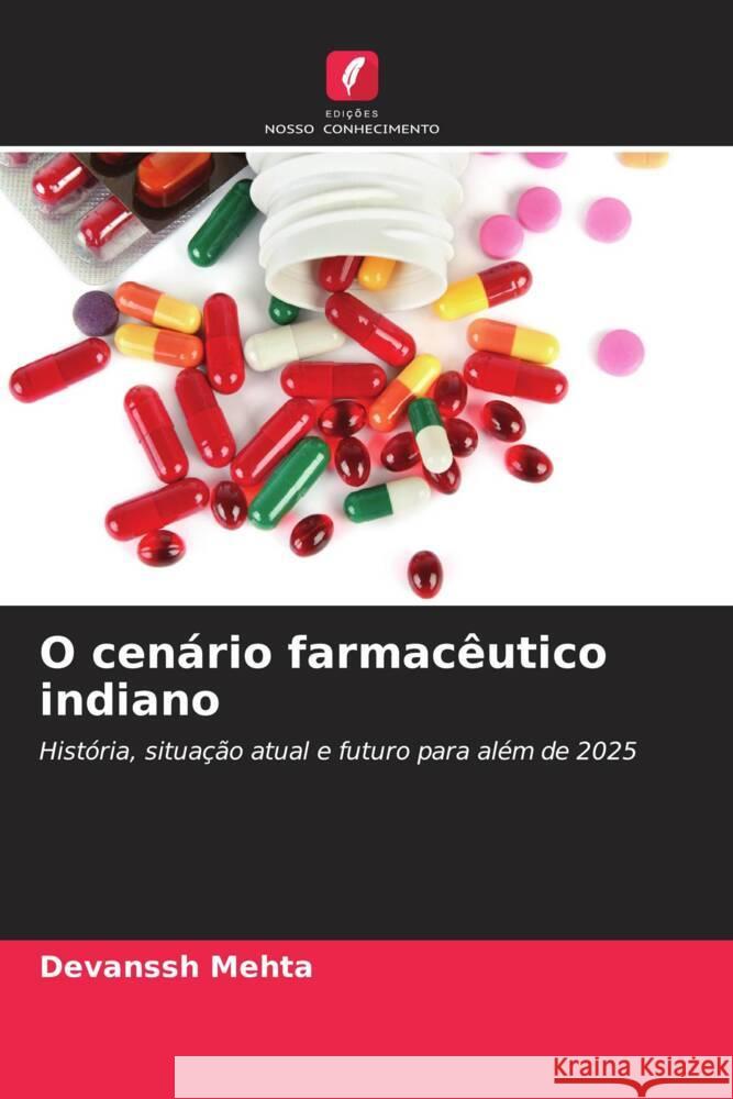 O cenário farmacêutico indiano Mehta, Devanssh 9786208715649 Edições Nosso Conhecimento - książka