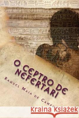 O Ceptro de Nefertari Raquel Maia de Campos 9781500163211 Createspace Independent Publishing Platform - książka