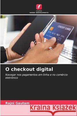 O checkout digital Rajni Gautam 9786207662050 Edicoes Nosso Conhecimento - książka