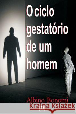 O ciclo gestatorio de um homem Bonomi, Albino 9788581801094 Kbr - książka