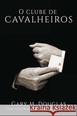O Clube de Cavalheiros (Portuguese) Gary M Douglas, Dain Heer 9781634933612 Access Consciousness Publishing Company - książka