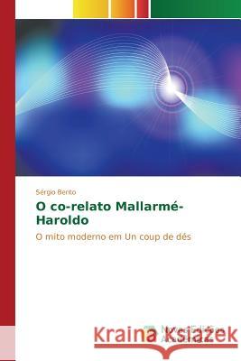 O co-relato Mallarmé-Haroldo Bento Sérgio 9786130161484 Novas Edicoes Academicas - książka