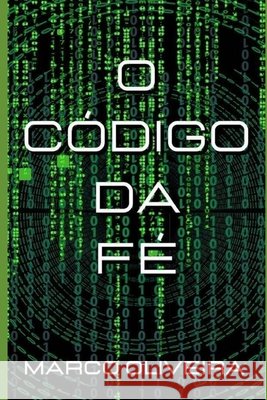 O Código da Fé Oliveira, Marco 9798648691285 Independently Published - książka