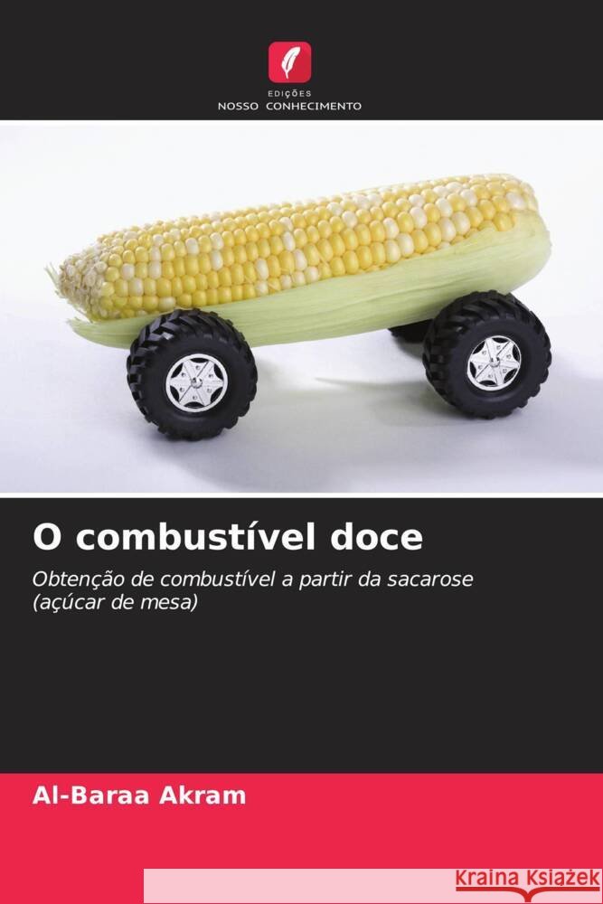 O combustível doce Akram, Al-Baraa 9786205202531 Edições Nosso Conhecimento - książka