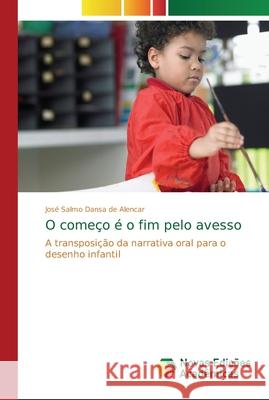 O começo é o fim pelo avesso Dansa de Alencar, José Salmo 9786202192606 Novas Edicioes Academicas - książka
