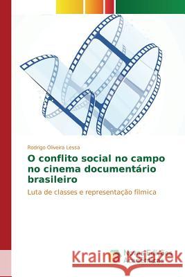 O conflito social no campo no cinema documentário brasileiro Oliveira Lessa Rodrigo 9783639746204 Novas Edicoes Academicas - książka