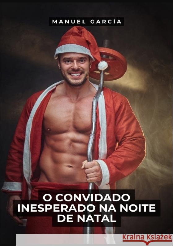 O Convidado Inesperado na Noite de Natal García, Manuel 9783384082404 Manuel García BR - książka