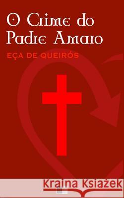 O Crime do Padre Amaro Queiros, Eca De 9781535248112 Createspace Independent Publishing Platform - książka