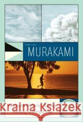 O czym mówię, kiedy mówię o bieganiu Haruki Murakami 9788328738874 Muza - książka