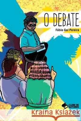 O Debate Pereira F?bio 9786500988925 Clube de Autores - książka