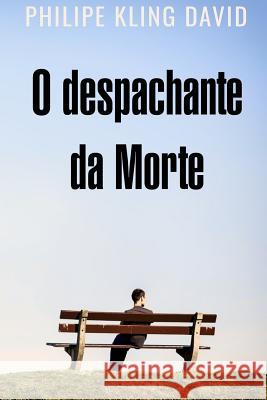 O Despachante Da Morte Philipe Klin 9781718110519 Independently Published - książka