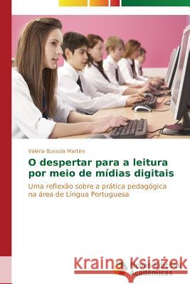 O despertar para a leitura por meio de mídias digitais Bussola Martins Valéria 9783639680843 Novas Edicoes Academicas - książka