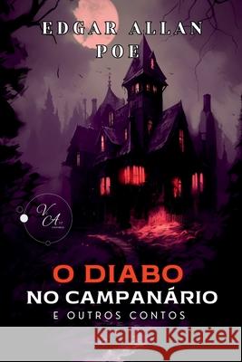 O Diabo No Campan?rio E Outros Contos Poe Edgar 9786585818025 Clube de Autores - książka