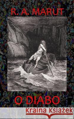O Diabo: Volume 1 R A Marut   9798387050176 Independently Published - książka
