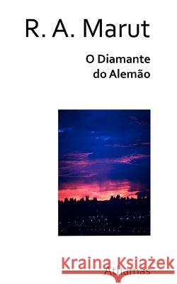 O Diamante do Alemão Marut, R. A. 9781470110833 Createspace - książka