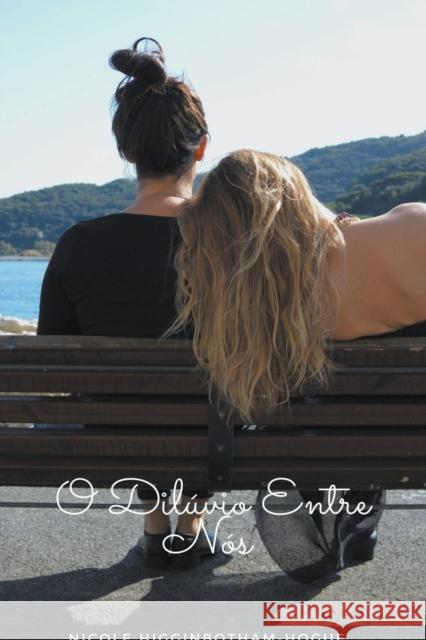 O Dilúvio Entre Nós Higginbotham-Hogue, Nicole 9798201112226 Nicole Higginbotham-Hogue - książka