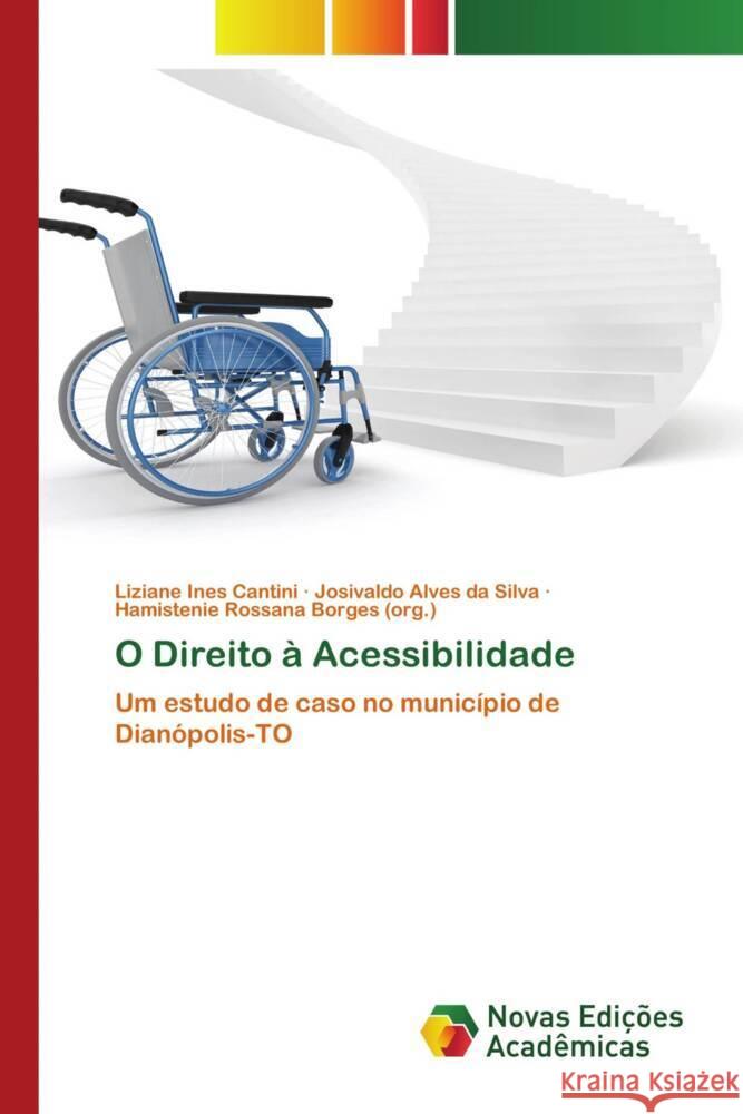 O Direito à Acessibilidade Cantini, Liziane Ines, Alves da Silva, Josivaldo, Borges (org.), Hamistenie Rossana 9786204196909 Novas Edições Acadêmicas - książka