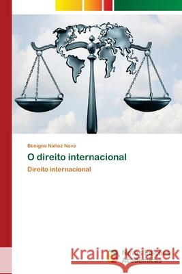 O direito internacional Núñez Novo, Benigno 9786139622009 Novas Edicioes Academicas - książka