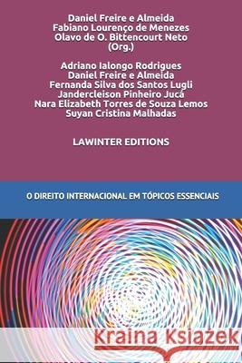 O Direito Internacional Em Tópicos Essenciais de Menezes, Fabiano Lourenço 9783952519998 Lawinter Editions - książka