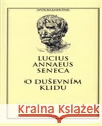 O duševním klidu Lucius Annaeus Seneca 9788086410432 Baset - książka