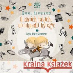 O dwóch takich co ukradli księżyc Audiobook Kornel Makuszyński 9788367501545 Aleksandria - książka